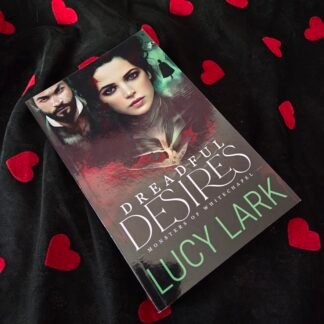 Dreadful Desires - Lucy Lark SIGNED
