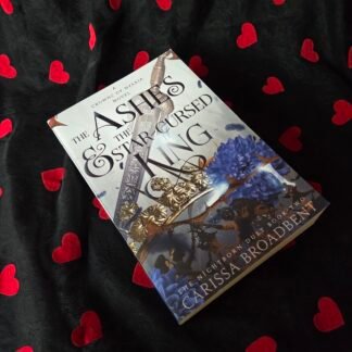 The Ashes And The Star Cursed King - Carissa Broadbent