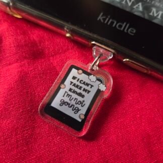 If I can't take my kindle.. - Kindle Charm