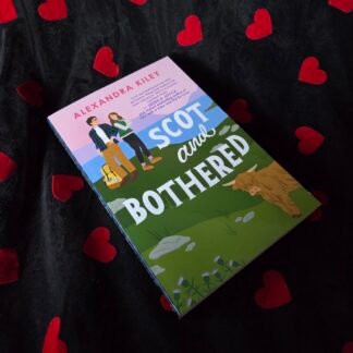 Scot & Bothered - Alexandra Kiley
