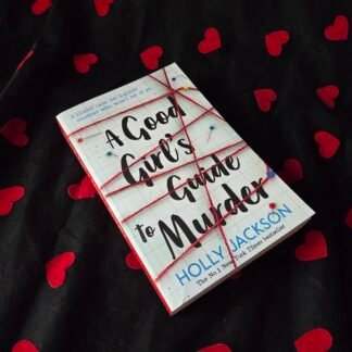 A Good Girl's Guide To Murder - Holly Jackson