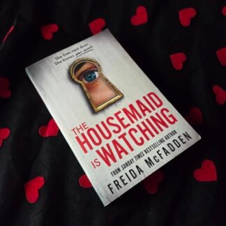 The Housemaid is Watching - Freida McFadden