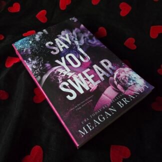 Say You Swear - Meagan Brandy
