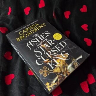 The Ashes and The Star-Cursed King - Carissa Broadbent