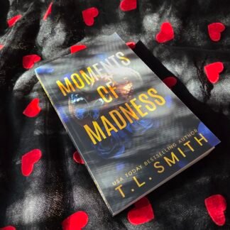 Moments Of Madness - T.L. Smith