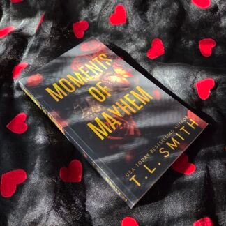 Moments Of Mayhem - T.L. Smith