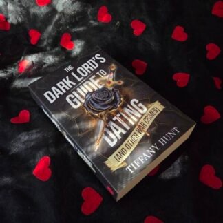 The Dark Lord's Guide To Dating (And other war crimes) - Tiffany Hunt