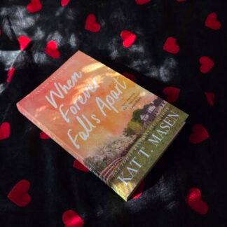 When Forever Falls Apart - Kat T Masen